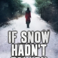 If Snow Hadn't Fallen - S.J. Bolton