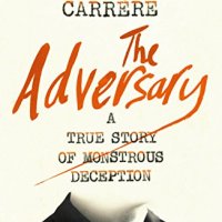 The Adversary – Emmanuel Carrère